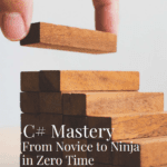 C# Mastery From Novice to Ninja in Zero Time eBook cover