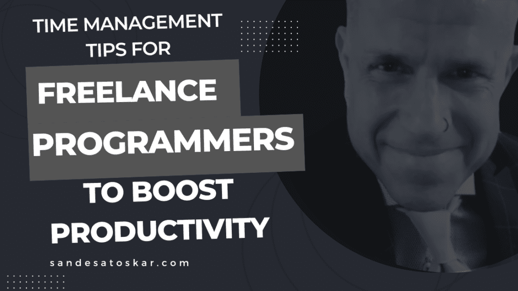 Time Management Tips for Freelance Programmers to Boost Productivity